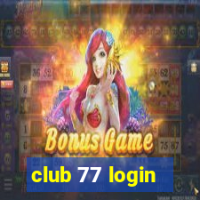 club 77 login